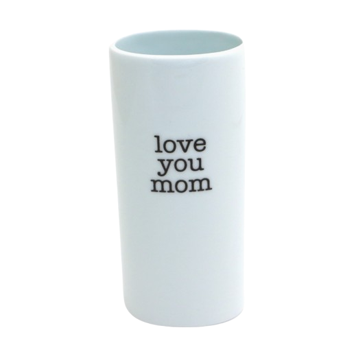 Love You Mom Vase