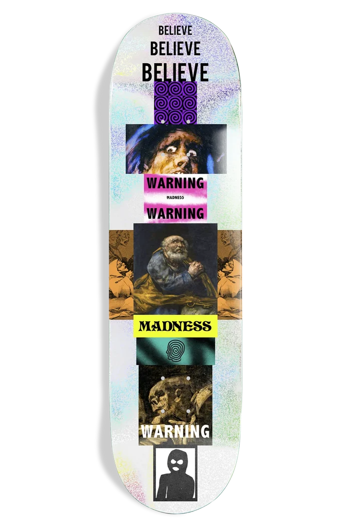MADNESS BELIEVE R7 DECK (8.5)