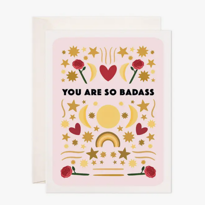 You Are So Badass Card