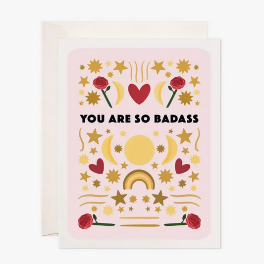You Are So Badass Card